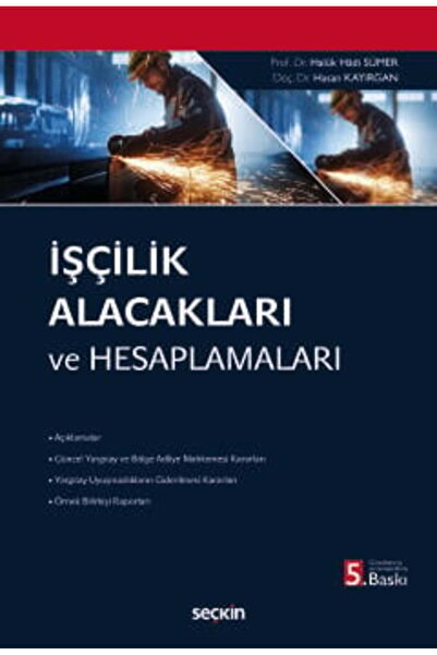 Seçkin Yayıncılık İşçilik Alacakları ve Hesaplamaları Prof. Dr. Haluk Hadi Sü...