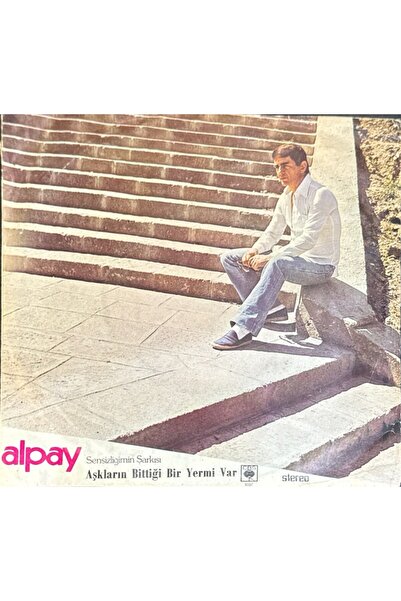 Alpay - Sensizliğimin Şarkısı - Aşkların Bittiği Yermi Var 'lik