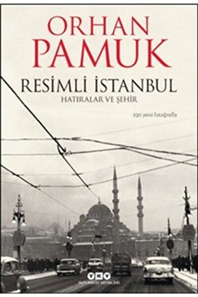 Yapı Kredi Yayınları Resimli Istanbul - Hatıralar Ve Şehir