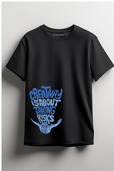 Merch&ice Creativity Is about Taking Risks Printed Unisex T-Shirt