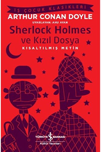 TÜRKİYE İŞ BANKASI KÜLTÜR YAYINLARI SHERLOCK HOLMES VE KIZIL DOSYA (KISALTILM...