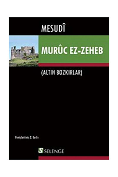 Selenge Yayınları Altın Bozkırlar Muruc EzZeheb