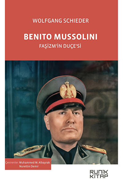Selenge Yayınları Benito Mussolini & Faşizm’in Duçe’si - Wolfgang Schieder