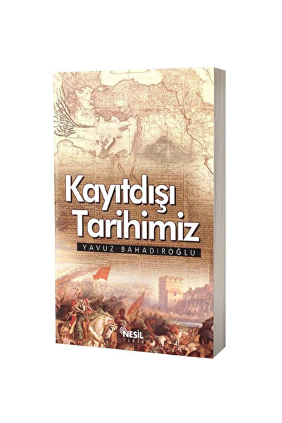 Nesil Yayınları Kayıtdışı Tarihimiz
