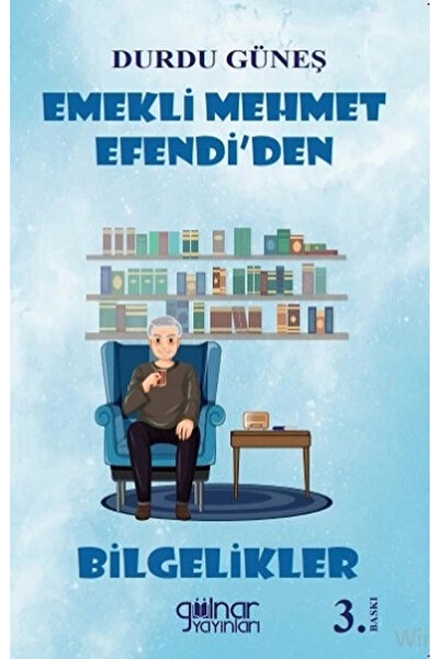 Gülnar Yayınları Emekli Mehmet Efendi’den Bilgelikler Durdu Güneş Kitabı 182 ...