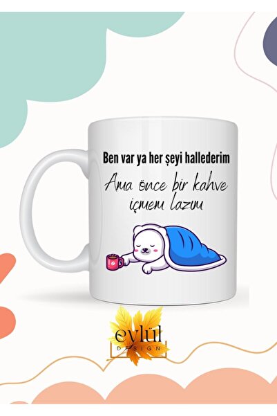 Eylül Design قد أهتم بكل شيء ولكني أحتاج إلى شرب ثنائي القهوة أولاً بتصميم مك...