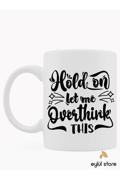 Eylül Design Fun Humorous Funny Written Special Design Printed Mug Cup Gift C...