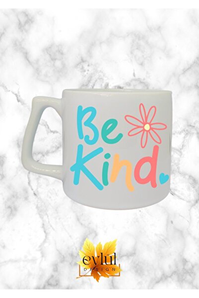 Eylül Design Be Kind Written Special Design Printed Luxury Ceramic Mug Cup Bi...