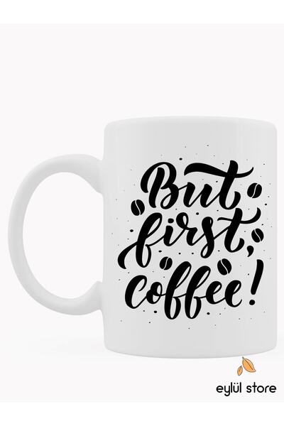 Eylül Design Coffee Themed Fun Written Special Design Printed Mug Cup Coffee Cup
