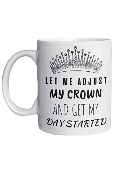 Eylül Design Funny English Special Design Mug with Let Me Adjust My Crown And...