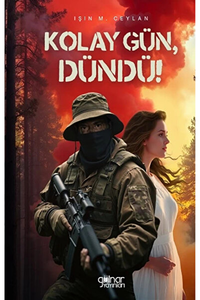 Gülnar Yayınları Kolay Gün, Dündü! / Işın M. Ceylan / Gülnar Yayınları / 9786...