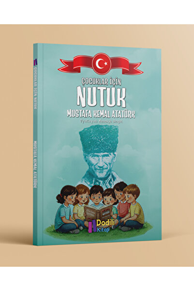Dodili Kitap Çocuklar İçin Nutuk / Mustafa Kemal Atatürk