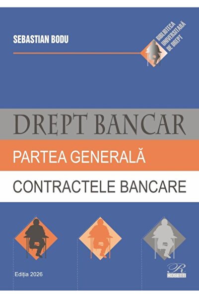 Editura Rosetti Drept bancar. Partea generala. Contractele bancare