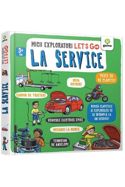 Editura Gama Let's go! At the service / Little explorers (3+ years),