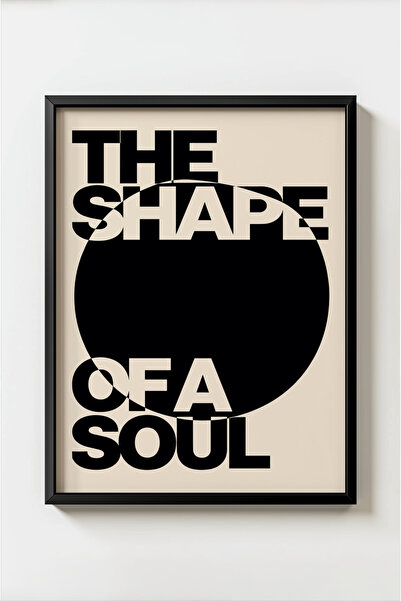 MIOVI WORKS Shape Of A Soul | Siyah Çerçeveli Minimal Tipografi Modern Yazılı...
