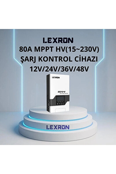 Lexron 80A HV(15~230V) MPPT ŞARJ KONTROL CİHAZI