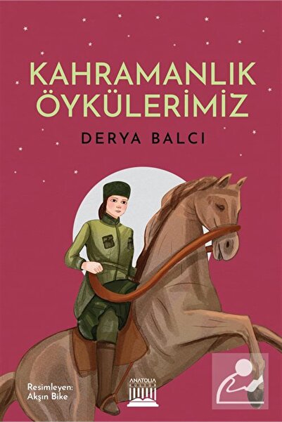 Anatolia Kitap Kahramanlık Öykülerimiz