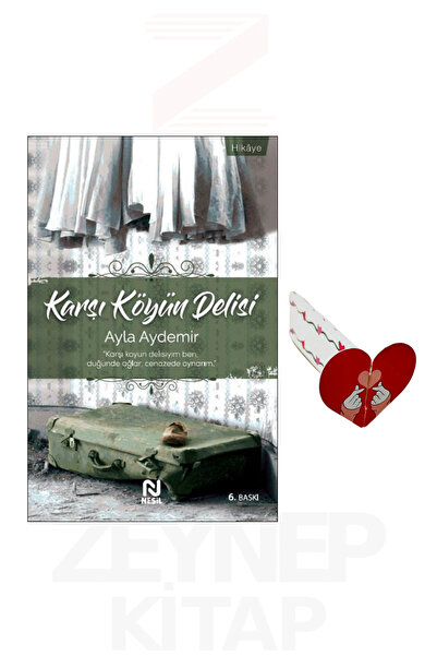 Nesil Yayınları Karşı Köyün Delisi - Ayla Aydemir (Kalp Ayraç Hediye)