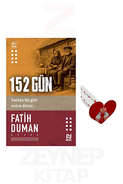 Nesil Yayınları 152 Gün - Fatih Duman (Kalp Ayraç Hediye)