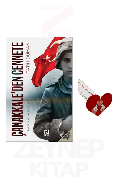 Nesil Yayınları Çanakkale'den Cennete - Fatih Duman (Kalp Ayraç Hediye)