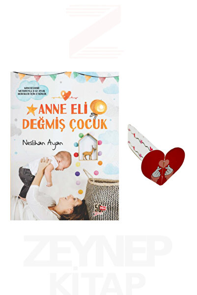 Nesil Yayınları Anne Eli Değmiş Çocuk - Neslihan Ayan (Kalp Ayraç Hediye)