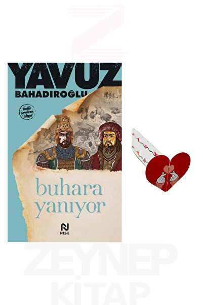 Nesil Yayınları Buhara Yanıyor - Yavuz Bahadıroğlu (Kalp Ayraç Hediye)