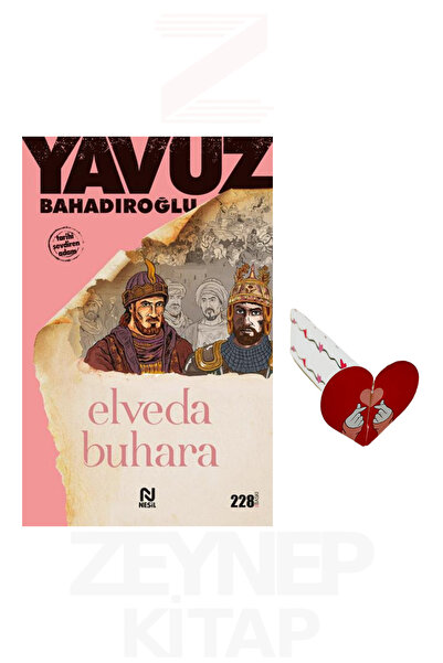 Nesil Yayınları Elveda Buhara - Yavuz Bahadıroğlu (Kalp Ayraç Hediye)