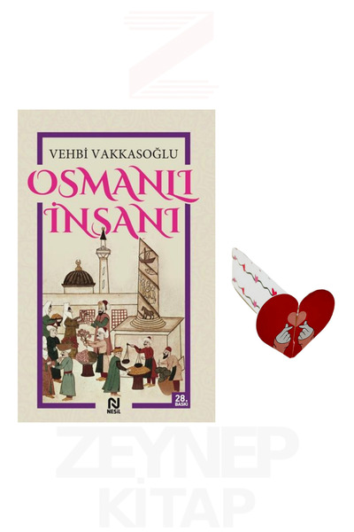 Nesil Yayınları Osmanlı İnsanı - Vehbi Vakkasoğlu (Kalp Ayraç Hediye)