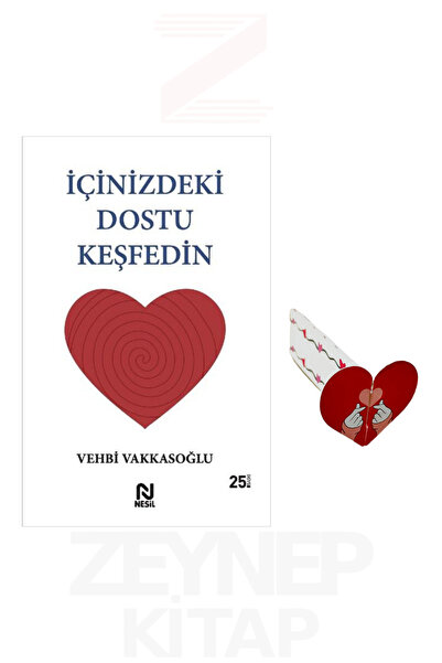 Nesil Yayınları İçinizdeki Dostu Keşfedin - Vehbi Vakkasoğlu (Kalp Ayraç Hediye)
