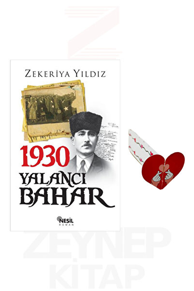 Nesil Yayınları 1930 Yalancı Bahar - Zekeriya Yıldız (Kalp Ayraç Hediye)