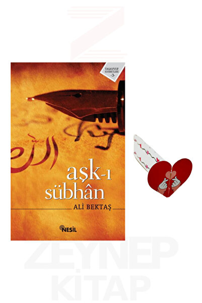 Nesil Yayınları Aşkı Sübhan - Ali Bektaş (Kalp Ayraç Hediye)