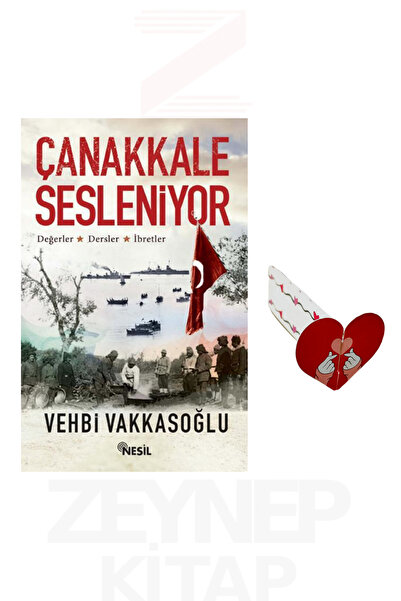 Nesil Yayınları Çananakkale Sesleniyor - Vehbi Vakkasoğlu (Kalp Ayraç Hediye)