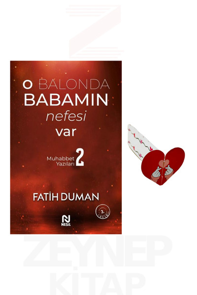 Nesil Yayınları O Balonda Babamın Nefesi Var - Fatih Duman (Kalp Ayraç Hediye)