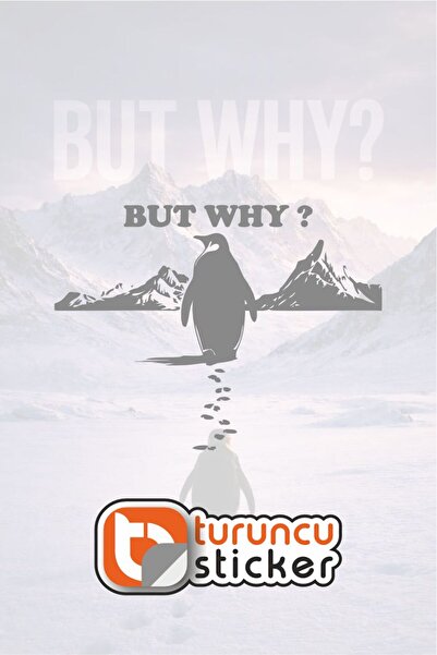 Turuncu Sticker Nihilist Penguen BUT WHY ? Sticker Etiket 20x15 cm – Araç – M...