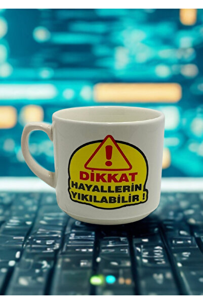 Mutluluk Kutunda Var Attention, Dreams Can Be Destroyed Printed Mug
