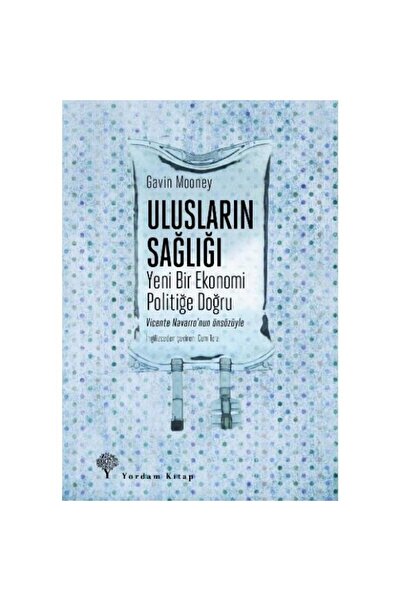 Yordam Kitap ULUSLARIN SAĞLIĞI YENİ BİR EKONOMİ POLİTİĞE DOĞRU