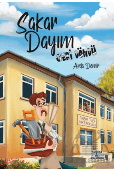 SMİRNA YAYINLARI Sakar Dayım - Geri Döndü