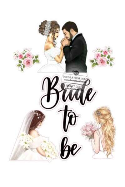 Decoratiuni Dulci Представете си cometibila pentru tort, Bride to be - Decupat
