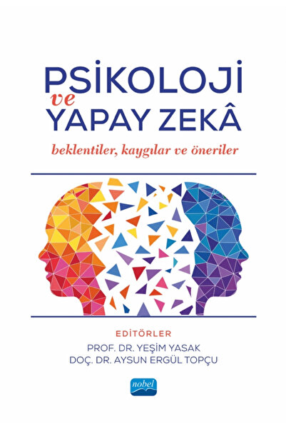 Nobel Akademik Yayıncılık Psikoloji ve Yapay Zeka / Kolektif / / 9786253867409