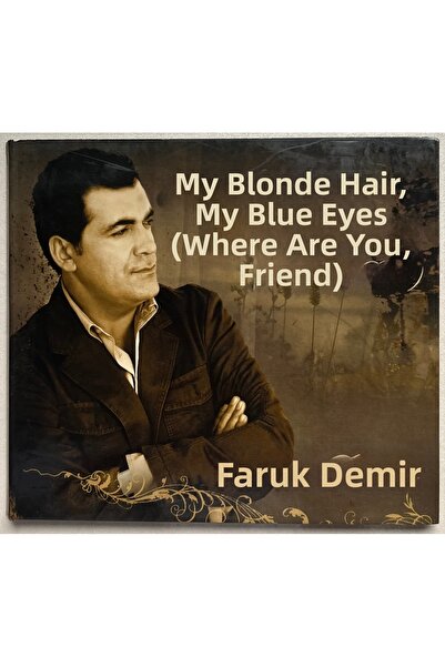 Seyhan Müzik فروك ديمير شعر أشقر وعيون زرقاء (أين أنت يا صديق) سي دي