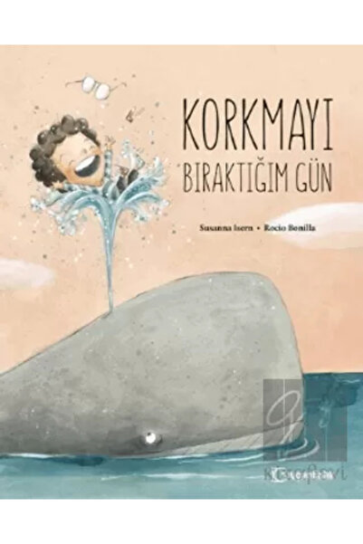 Uçanbalık Yayıncılık Korkmayı Bıraktığım Gün (Ciltli) kitabı - Susanna Isern ...