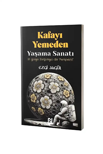 Nesil Yayınları Kafayı Yemeden Yaşama Sanatı