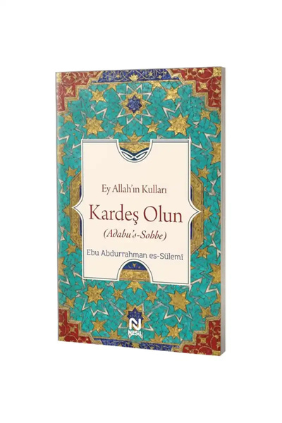 Nesil Yayınları Ey Allahın Kulları Kardeş Olun