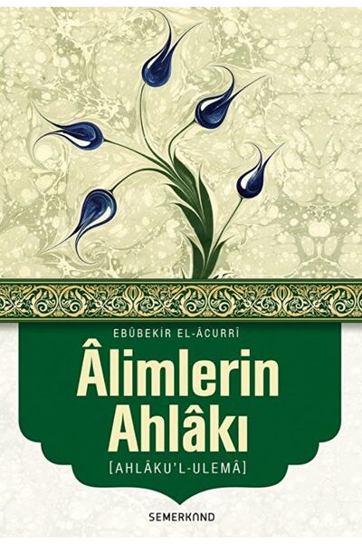 Genel Markalar Alimlerin Ahlakı / Ebu Bekir El-acurri / / 9786051590387