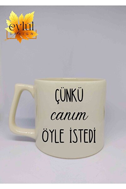 Eylül Design لون كريمي لأن عزيزي أراد ذلك، مكتوب عليه تصميم مخصص، كوب سيراميك...