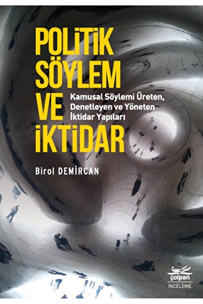 Generic Brand Politik Söylem ve İktidar - Kamusal Söylemi Üreten, Denetleyen ...