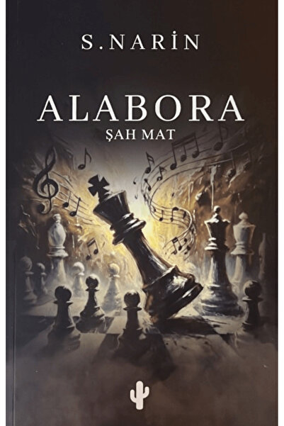 Kaktüs Sanat Alabora: Şah Mat / S. Narin / / 9786255755155