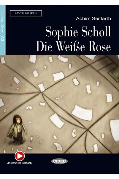 Cideb Sophie Scholl. Die WeiBe Rose, Achim Seiffarth
