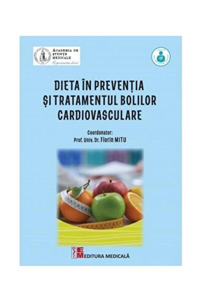 Editura Medicala Dieta in preventia si tratamentul bolilor cardiova