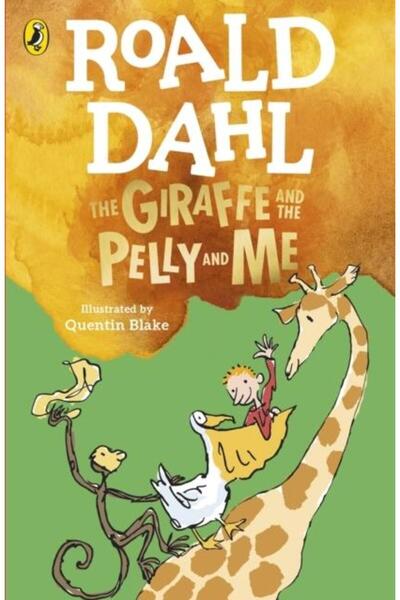 Penguin Random House Children's UK The Giraffe and the Pelly and Me, Roald Dahl